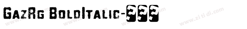 GazRg BoldItalic字体转换
